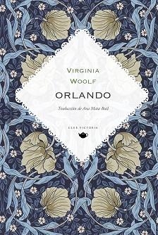 ORLANDO(EDICIÓN EN CASTELLANO) | 9788412983746 | WOOLF, VIRGINIA | Libreria Geli - Librería Online de Girona - Comprar libros en catalán y castellano