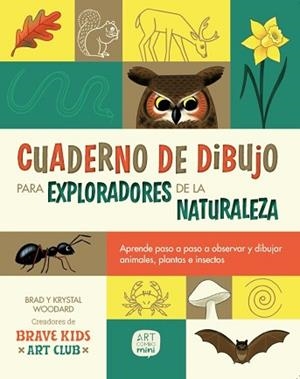CUADERNO DE DIBUJO PARA EXPLORADORES DE LA NATURALEZA | 9788426739674 | WOODARD, KRYSTAL/WOODARD, BRAD | Llibreria Geli - Llibreria Online de Girona - Comprar llibres en català i castellà