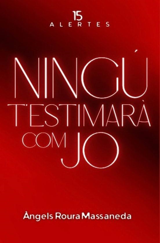 NINGÚ T’ESTIMARÀ COM JO | 9788419953643 | ROURA MASSANEDA, ÀNGELS | Llibreria Geli - Llibreria Online de Girona - Comprar llibres en català i castellà