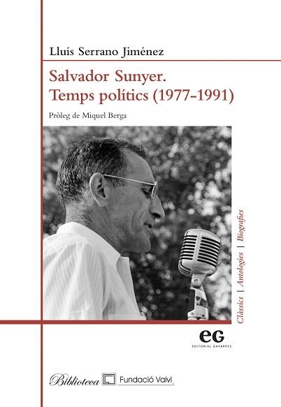 SALVADOR SUNYER.TEMPS POLÍTICS (1977-1991) | 9788419292452 | ERRANO JIMÉNEZ, LLUÍS | Llibreria Geli - Llibreria Online de Girona - Comprar llibres en català i castellà