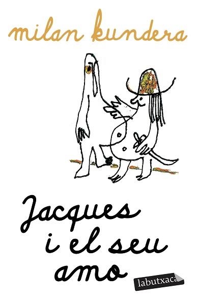 JACQUES I EL SEU AMO | 9791387802165 | KUNDERA, MILAN | Llibreria Geli - Llibreria Online de Girona - Comprar llibres en català i castellà