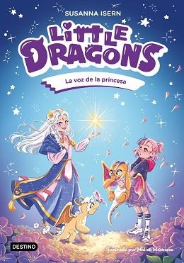 LITTLE DRAGONS-4.LA VOZ DE LA PRINCESA | 9788408311157 | ISERN, SUSANNA | Llibreria Geli - Llibreria Online de Girona - Comprar llibres en català i castellà