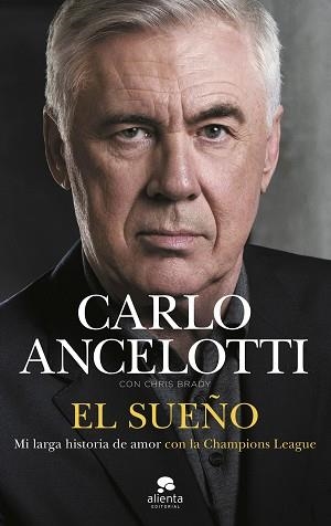 EL SUEÑO.MI LARGA HISTORIA DE AMOR CON LA CHAMPIONS LEAGUE | 9788413444680 | ANCELOTTI, CARLO | Libreria Geli - Librería Online de Girona - Comprar libros en catalán y castellano