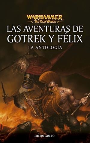 WARHAMMER LAS AVENTURAS DE GOTREK Y FÉLIX.LA ANTOLOGÍA | 9788445019023 | Libreria Geli - Librería Online de Girona - Comprar libros en catalán y castellano