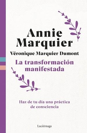 LA TRANSFORMACIÓN MANIFESTADA | 9791387667344 | MARQUIER, ANNIE/MARQUIER DUMONT, VERONIQUE | Llibreria Geli - Llibreria Online de Girona - Comprar llibres en català i castellà
