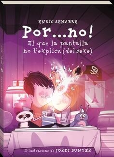 POR...NO! EL QUE LA PANTALLA NO T'EXPLICA (DEL SEXE) | 9791387883119 | SENABRE CARBONELL,ENRIC | Llibreria Geli - Llibreria Online de Girona - Comprar llibres en català i castellà