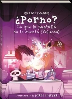PORNO? LO QUE LA PANTALLA NO TE CUENTA (DEL SEXO) | 9791387883126 | SENABRE CARBONELL,ENRIC | Llibreria Geli - Llibreria Online de Girona - Comprar llibres en català i castellà