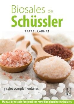 BIOSALES DE SCHUSSLER Y SALES COMPLEMENTARIAS | 9788412744484 | LABHAT,RAFAEL | Llibreria Geli - Llibreria Online de Girona - Comprar llibres en català i castellà