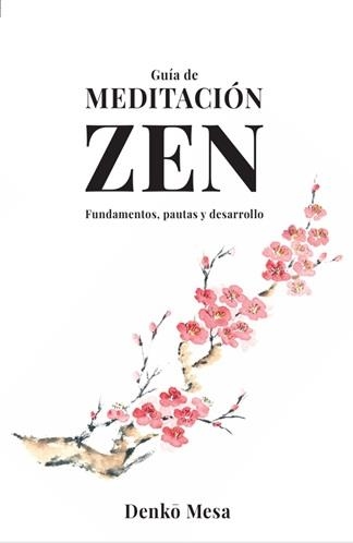 GUÍA DE MEDITACIÓN ZEN | 9788412947885 | MESA, DENKO | Libreria Geli - Librería Online de Girona - Comprar libros en catalán y castellano