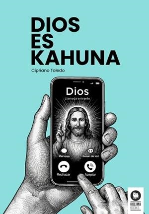 DIOS ES KAHUNA | 9788410209855 | TOLEDO GARCÍA, CIPRIANO | Llibreria Geli - Llibreria Online de Girona - Comprar llibres en català i castellà