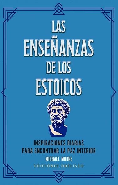 LAS ENSEÑANZAS DE LOS ESTOICOS | 9788411723237 | MOORE, MICHAEL | Llibreria Geli - Llibreria Online de Girona - Comprar llibres en català i castellà