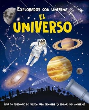 EXPLORADOR CON LINTERNA.EL UNIVERSO | 9788491458678 | POTTER, WILLIAM | Llibreria Geli - Llibreria Online de Girona - Comprar llibres en català i castellà