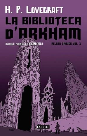 LA BIBLIOTECA D'ARKHAM | 9788419676856 | LOVECRAFT, HOWARD PHILLIPS | Libreria Geli - Librería Online de Girona - Comprar libros en catalán y castellano