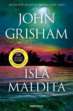 ISLA MALDITA (CAMINO ISLAND 3) | 9788466379564 | GRISHAM, JOHN | Llibreria Geli - Llibreria Online de Girona - Comprar llibres en català i castellà