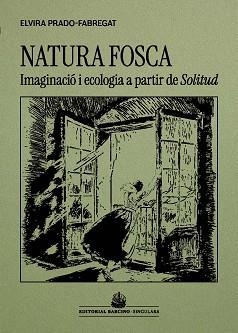 NATURA FOSCA | 9788416726509 | PRADO-FABREGAT, ELVIRA | Llibreria Geli - Llibreria Online de Girona - Comprar llibres en català i castellà