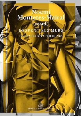 DESFENT ELS MURS.DONES I POESIA | 9788416726523 | MARZO, ÀNGELS/CABRÉ, ÀNGELS/REYES, MIRIAM/RETOLAZA, IRATXE | Libreria Geli - Librería Online de Girona - Comprar libros en catalán y castellano