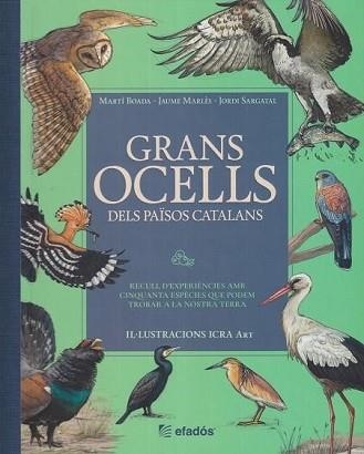 GRANS OCELLS DELS PAÏSOS CATALANS | 9791387658236 | BOADA, MARTI/SARGATAL, JORDI/MARLÉS, JAUME | Llibreria Geli - Llibreria Online de Girona - Comprar llibres en català i castellà