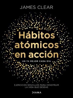 HÁBITOS ATÓMICOS EN ACCIÓN | 9788411193016 | CLEAR, JAMES | Libreria Geli - Librería Online de Girona - Comprar libros en catalán y castellano