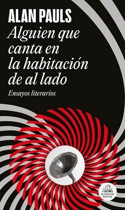 ALGUIEN QUE CANTA EN LA HABITACIÓN DE AL LADO | 9788439746096 | PAULS, ALAN | Libreria Geli - Librería Online de Girona - Comprar libros en catalán y castellano