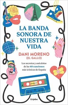 LA BANDA SONORA DE NUESTRA VIDA | 9788425370595 | MORENO, DANI | Libreria Geli - Librería Online de Girona - Comprar libros en catalán y castellano