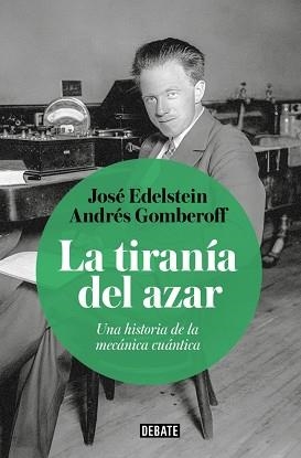 LA TIRANÍA DEL AZAR | 9788410433656 | GOMBEROFF, ANDRÉS/EDELSTEIN, JOSÉ | Libreria Geli - Librería Online de Girona - Comprar libros en catalán y castellano