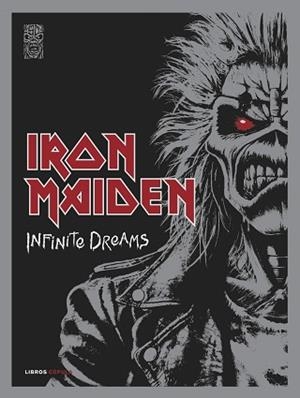 IRON MAIDEN.INFINITE DREAMS | 9788448042905 | DICKINSON, BRUCE/STEVE HARRIS/IRON MAIDEN | Libreria Geli - Librería Online de Girona - Comprar libros en catalán y castellano