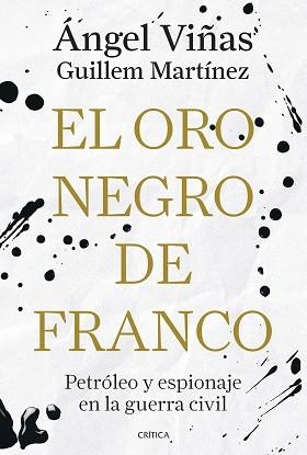EL ORO NEGRO DE FRANCO | 9788491998181 | VIÑAS, ÁNGEL/MARTÍNEZ MOLINOS, GUILLEM | Llibreria Geli - Llibreria Online de Girona - Comprar llibres en català i castellà