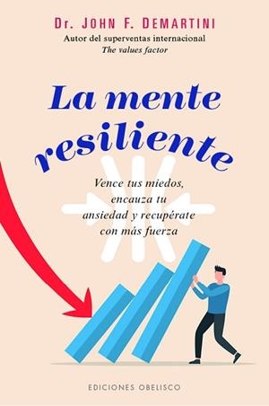 LA MENTE RESILIENTE | 9788411723282 | DEMARTINI, JOHN | Llibreria Geli - Llibreria Online de Girona - Comprar llibres en català i castellà