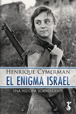 EL ENIGMA ISRAEL | 9788419018724 | HENRIQUE CYMERMAN | Llibreria Geli - Llibreria Online de Girona - Comprar llibres en català i castellà