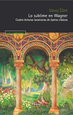 LO SUBLIME EN WAGNER | 9788425451911 | ŽIŽEK, SLAVOJ | Libreria Geli - Librería Online de Girona - Comprar libros en catalán y castellano