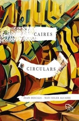 CAIRES CIRCULARS | 9788412904857 | DESCALS,JOAN/SOLER ALCAIDE,NATI | Libreria Geli - Librería Online de Girona - Comprar libros en catalán y castellano