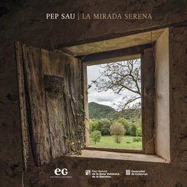 PEP SAU.LA MIRADA SERENA | 9788419292391 | SAU,PEP | Libreria Geli - Librería Online de Girona - Comprar libros en catalán y castellano