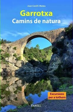 GARROTXA.CAMINS DE NATURA | 9788410211056 | CONILL MATEU, JOAN | Libreria Geli - Librería Online de Girona - Comprar libros en catalán y castellano