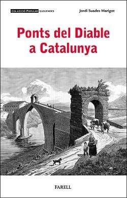 PONTS DEL DIABLE A CATALUNYA | 9788410211094 | SUADES MARIGOT, JORDI | Llibreria Geli - Llibreria Online de Girona - Comprar llibres en català i castellà