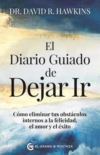 EL DIARIO GUIADO DE DEJAR IR | 9791399075212 | HAWKINS,DAVID R. | Llibreria Geli - Llibreria Online de Girona - Comprar llibres en català i castellà