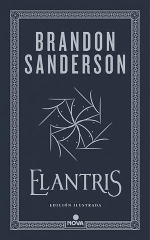 ELANTRIS (EDICIÓN ILUSTRADA) | 9788410466265 | SANDERSON, BRANDON | Llibreria Geli - Llibreria Online de Girona - Comprar llibres en català i castellà