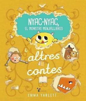 NYAC-NYAC,EL MONSTRE MENJALLIBRES I ALTRES CONTES | 9788413494715 | YARLETT, EMMA | Libreria Geli - Librería Online de Girona - Comprar libros en catalán y castellano