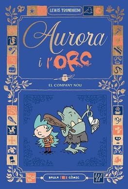 AURORA I L'ORC.EL COMPANY NOU | 9788447953011 | TRONDHEIM, LEWIS | Libreria Geli - Librería Online de Girona - Comprar libros en catalán y castellano
