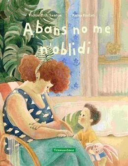 ABANS NO ME N'OBLIDI | 9788419829696 | SANTOS, VICTOR D.O. | Llibreria Geli - Llibreria Online de Girona - Comprar llibres en català i castellà