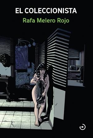 EL COLECCIONISTA | 9788419964410 | MELERO ROJO, RAFA | Llibreria Geli - Llibreria Online de Girona - Comprar llibres en català i castellà