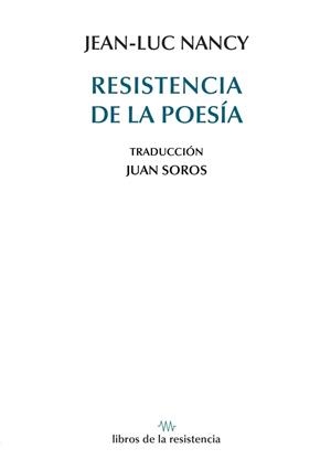 RESISTENCIA DE LA POESÍA | 9788419943330 | NANCY,JEAN-LUC | Libreria Geli - Librería Online de Girona - Comprar libros en catalán y castellano