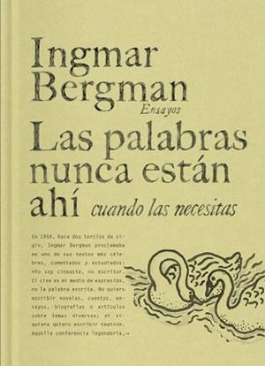 LAS PALABRAS NUNCA ESTÁN AHÍ CUANDO LAS NECESITAS | 9788419737458 | BERGMAN, INGMAR | Llibreria Geli - Llibreria Online de Girona - Comprar llibres en català i castellà
