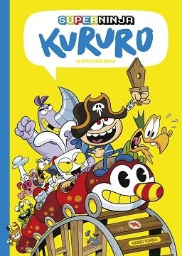 SUPERNINJA KURURO-3.LA MÍTICA PIZZA GRATIS | 9788413715308 | MARKO TORRES | Llibreria Geli - Llibreria Online de Girona - Comprar llibres en català i castellà
