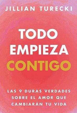TODO EMPIEZA CONTIGO | 9791387601409 | TURECKI, JILLIAN | Llibreria Geli - Llibreria Online de Girona - Comprar llibres en català i castellà
