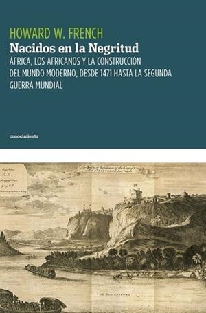NACIDOS EN LA NEGRITUD | 9788415917625 | FRENCH,HOWARD W. | Llibreria Geli - Llibreria Online de Girona - Comprar llibres en català i castellà