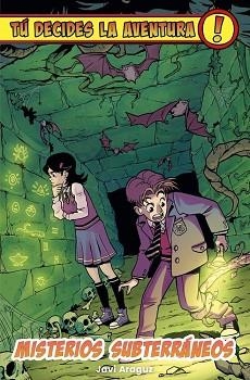 TÚ DECIDES LA AVENTURA.MISTERIOS SUBTERRÁNEOS | 9791387711115 | ARAGUZ, JAVI | Libreria Geli - Librería Online de Girona - Comprar libros en catalán y castellano