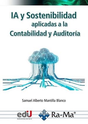 IA Y SOSTENIBILIDAD APLICADAS A LA CONTABILIDAD Y LA AUDITORÍA | 9791388059094 | MANTILLA BLANCO, SAMUEL ALBERTO | Llibreria Geli - Llibreria Online de Girona - Comprar llibres en català i castellà