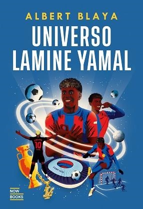UNIVERSO LAMINE YAMAL | 9788416245857 | BLAYA SENSAT, ALBERT | Llibreria Geli - Llibreria Online de Girona - Comprar llibres en català i castellà