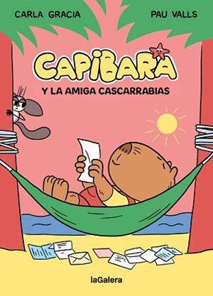 CAPIBARA Y LA AMIGA CASCARRABIAS | 9788424674434 | GRACIA MERCADÉ, CARLA | Libreria Geli - Librería Online de Girona - Comprar libros en catalán y castellano