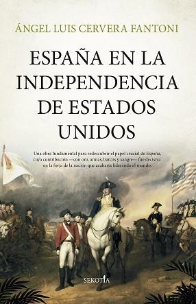 ESPAÑA EN LA INDEPENDENCIA DE ESTADOS UNIDOS | 9791387812195 | ÁNGEL LUIS CERVERA FANTONI | Llibreria Geli - Llibreria Online de Girona - Comprar llibres en català i castellà